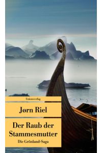 Der Raub der Stammesmutter  - Roman. Die Grönland-Saga I