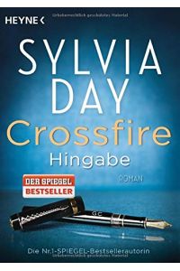 Crossfire. Hingabe: Band 4 - Roman (Crossfire-Serie, Band 4)