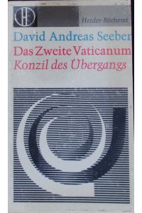 Das Zweite Vaticanum.   - Konzil d. Übergangs. Herder Bücherrei; Bd.  260/261.