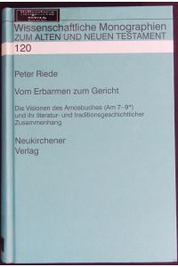 Vom Erbarmen zum Gericht.   - Wissenschaftliche Monographien zum Alten und Neuen Testament; Bd. 120.