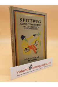 Gedichte und Briefe / Neues von Spitzweg