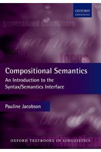 Compositional Semantics: An Introduction to the Syntax/Semantics Interface (Oxford Textbooks in Linguistics)