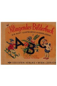 Klingendes Bilderbuch. Ein bunt illustriertes Kinderlieder-ABC. Ausgabe für Klavier.