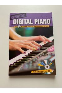 Digital Piano 10 Minuten Training für schnellen Erfolg mit CD, Taschenbuch/kartoniert