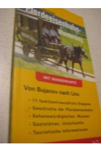 Pferdeeisenbahn-Wanderweg  - Von Bujanov nach Linz