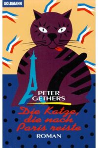 Die Katze, die nach Paris reiste.   - Aus dem Amerikan. von Karin Polz / Goldmann ; 42815