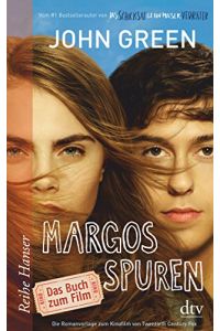 Margos Spuren : [die Romanvorlage zum Kinofilm].   - John Green. Aus dem Engl. von Sophie Zeitz / dtv ; 8644 : Reihe Hanser