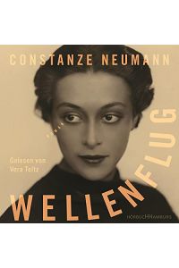 Wellenflug : Roman.   - Constanze Neumann ; gelesen von Vera Teltz
