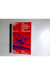 Der deutsche Faschismus in Quellen und Dokumenten.   - Reinhard Kühnl / Kleine Bibliothek ; 62