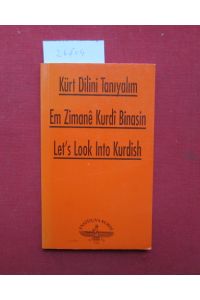 Em Zimane Kurdi Binasin - Let's look into kurdish.   - Baslki: Berdan Matbaacilik. Transl. kurdish-turkish: H. Kaya. Transl. kurdish-engl.: Sami Hezil.