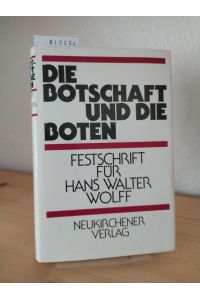 Die Botschaft und die Boten. Festschrift für Hans Walter Wolff zum 70. Geburtstag herausgegeben von Jörg Jeremias und Lothar Perlitt.
