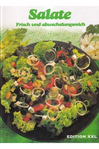 Salate : Frisch und abwechslungsreich.
