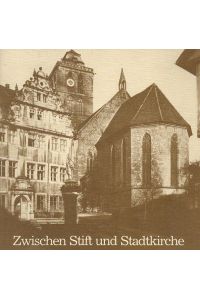 Zwischen Stift und Sadtkirche - Die evangelischen Kirchengemeinden in Bad Hersfeld  - von der Reformation bis zur Gegenwart