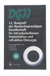 11. Kongreß der Deutschsprachigen Gesellschaft für Intraokularlinsen-Implantation und refraktive Chirurgie, 13. bis 15. März 1997, Frankfurt am Main