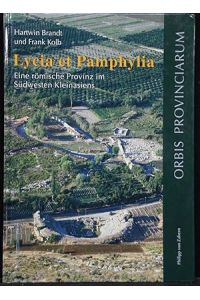 Lycia et Pamphylia : eine römische Provinz im Südwesten Kleinasiens.