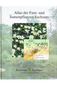 Atlas der Farn- und Samenpflanzen Sachsens