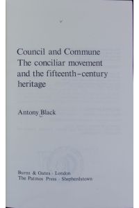 Council and commune : the conciliar movement and the fifteenth-century heritage.