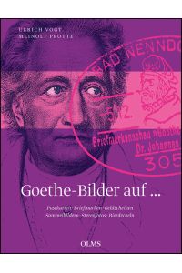 Goethe-Bilder auf Postkarten, Briefmarken, Geldscheinen, Sammelbildern, Stereofotos, Bierdeckeln