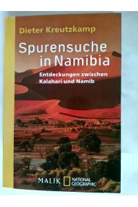 Spurensuche in Namibia : auf Entdeckungsfahrt.   - National geographic adventure press ; 183