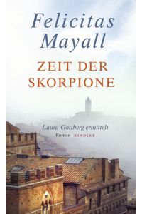 Zeit der Skorpione: Laura Gottbergs achter Fall: Italien-Kriminalroman (Laura Gottberg ermittelt, Band 8)
