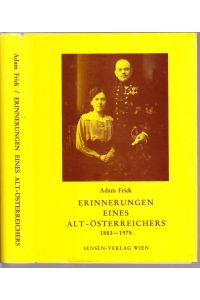 Erinnerungen eines Alt-Österreichers 1883 - 1975.