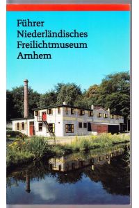 Führer Niederländisches Freilichtmuseum Arnhem.