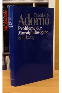 Probleme der Moralphilosophie (1963)  - Herausgegeben von Thomas Schröder (Nachgelassene Schriften, Abteilung IV, Vorlesungen, Band 10)