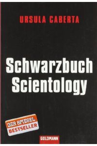 Schwarzbuch Scientology.   - Mit einem Vorw. von Günther Beckstein / Goldmann ; 15546