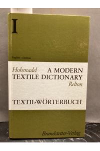 Textil-Wörterbuch. A Modern Textile Dictionary: Textil-Wörterbuch, Bd. 1, Englisch-Deutsch: Rund 47. 800 Termini