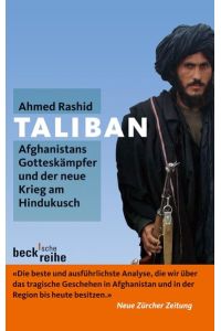 Taliban: Afghanistans Gotteskämpfer und der neue Krieg am Hindukusch