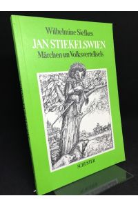 Jan Stiekelswien. Märchen un Volksvertellsels.   - Bearbeitung und Herausgeber: Theo Schuster.