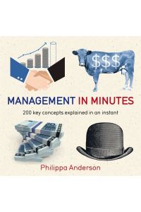 Management in Minutes: 200 Key Concepts Explained in An Instant