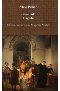 Gismonda Tragedia Edizione critica a cura di Cristina Contilli