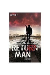 Return man : Roman.   - [Dt. Übers. von Martin Gilbert]
