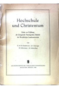 Hochschule und Christentum : Reden zur Eröffnung der Evangelisch Theologischen Fakultät der Westfälischen Landesuniversität.