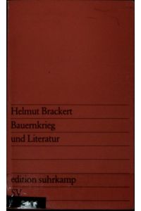 Bauernkrieg und Literatur.   - Edition Suhrkamp ; 782.