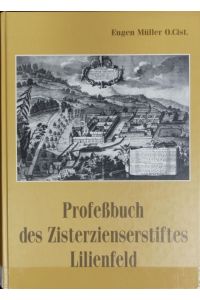 Profeßbuch des Zisterzienserstiftes Lilienfeld.   - Studien und Mitteilungen zur Geschichte des Benediktiner-Ordens und seiner Zweige.