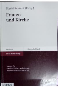 Frauen und Kirche.   - Mainzer Vorträge ; 6.