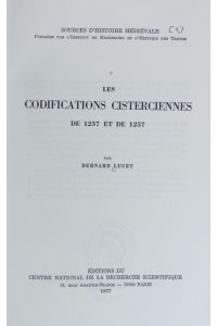 Les codifications cisterciennes de 1237 et de 1257.   - Sources d'histoire médiévale.