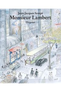 Monsieur Lambert / Jean-Jacques Sempé. [Aus dem Franz. übers. von Anna Cramer-Klett]