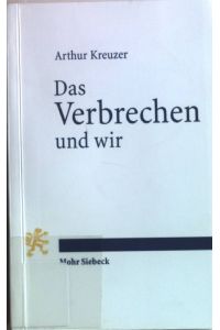 Das Verbrechen und wir : Essays zur Einführung in Kriminologie und Kriminalpolitik.