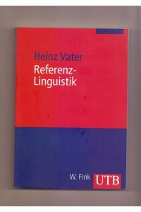 Referenz-Linguistik.   - UTB ; 2685