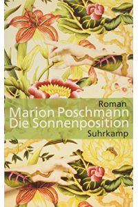 Die Sonnenposition : Roman.   - Suhrkamp Taschenbuch ; 4546