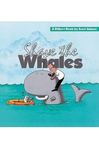 Shave the Whales (A Dilbert Book)