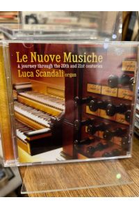 Le Nuove Musiche. A journey through the 20th and 21st centuries. Luca Scandali, organ.