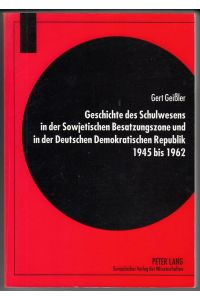 Geschichte des Schulwesens in der Sowjetischen Besatzungszone und in der Deutschen Demokratischen Republik 1945 bis 1962