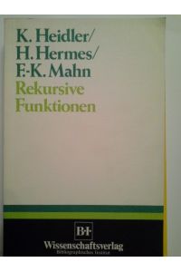 Rekursive Funktionen.   - von Klaus Heidler ; Hans Hermes ; Friedrich-K. Mahn