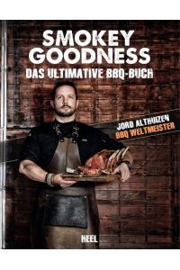 Smokey Goodness  - Das ultimative BBQ-Buch