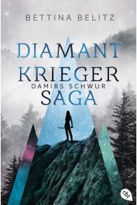 Die Diamantkrieger-Saga - Damirs Schwur (Die Diamantenkrieger-Saga (Serie), Band 1)