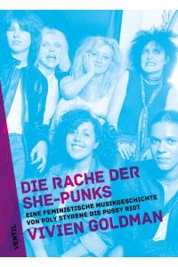 Die Rache der She-Punks: Eine feministische Musikgeschichte von Poly Styrene bis Pussy Riot
